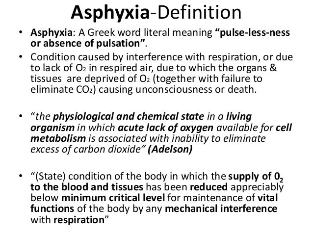 Asphyxia and drowning